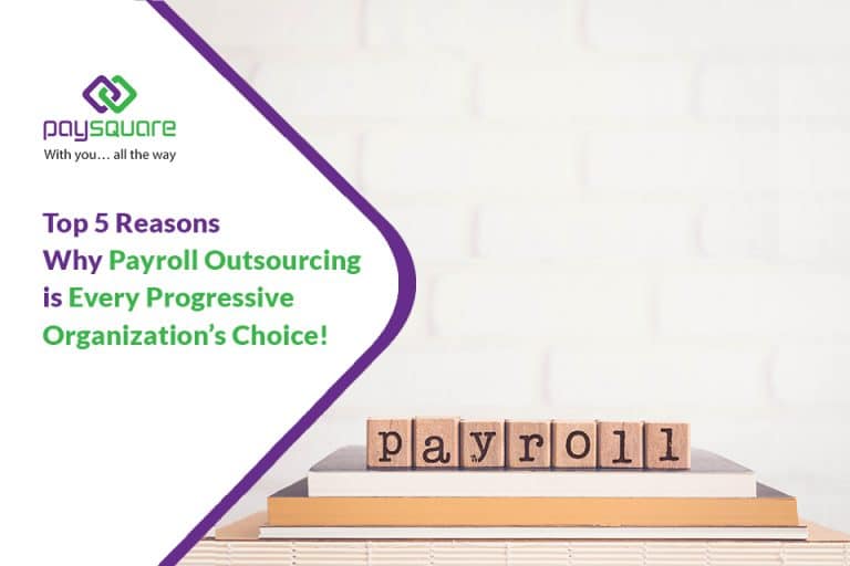 Payroll Outsourcing is Every Progressive Organization’s Choice