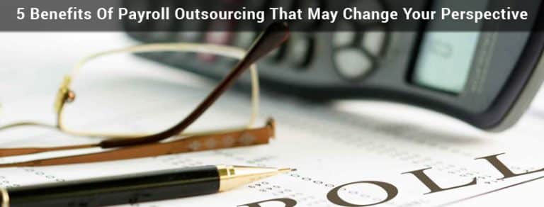5-Benefits-Of-Payroll-Outsourcing-That-May-Change-Your-Perspective