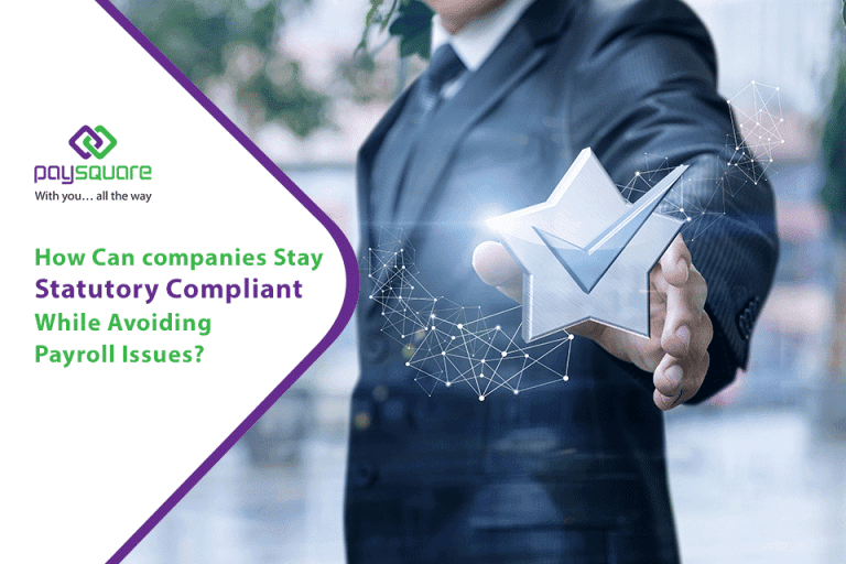 Stay Statutory Compliance While Avoiding Payroll Issues