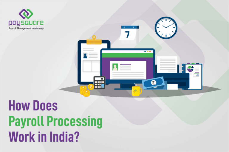How Does Payroll Processing in India Works | Paysquare