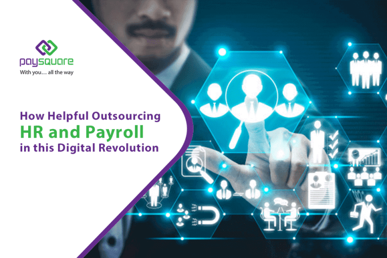 Outsourcing HR and payroll helps in this digital revolution