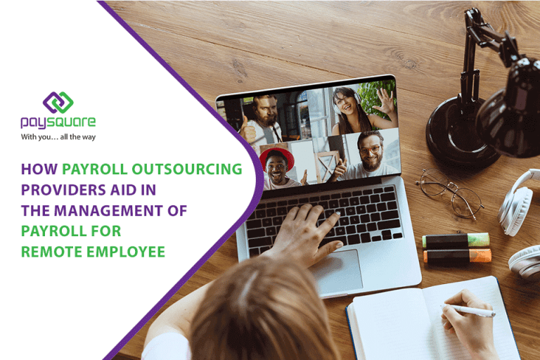 How Payroll Outsourcing Providers Aid in the Management of Payroll for Remote Employees