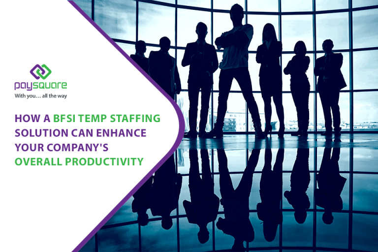 How a BFSI Temporary Staffing Solution Can Enhance Your Company's Overall Productivity