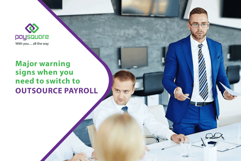 Major warning signs when you need to switch to outsource payroll