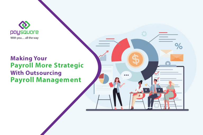 making your payroll more strategic with outsourcing payroll management