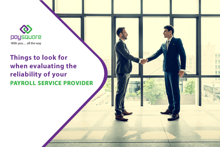 Things To Look For When Evaluating The Reliability Of Your Payroll Service Provider