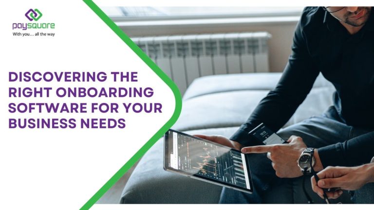 Discovering the right onboarding software for your business needs