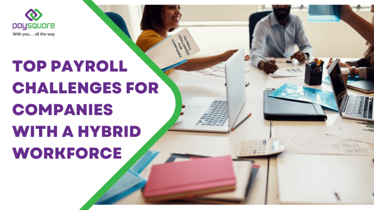op Payroll Challenges for Companies with a Hybrid Workforce