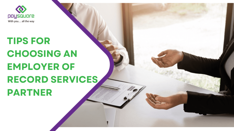 Tips for Choosing An Employer of Record Services Partner