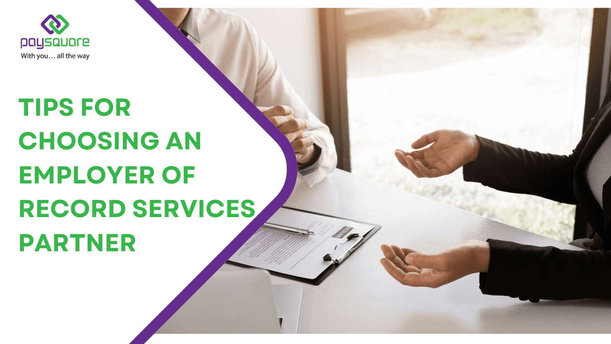 Tips for Choosing An Employer of Record Services Partner