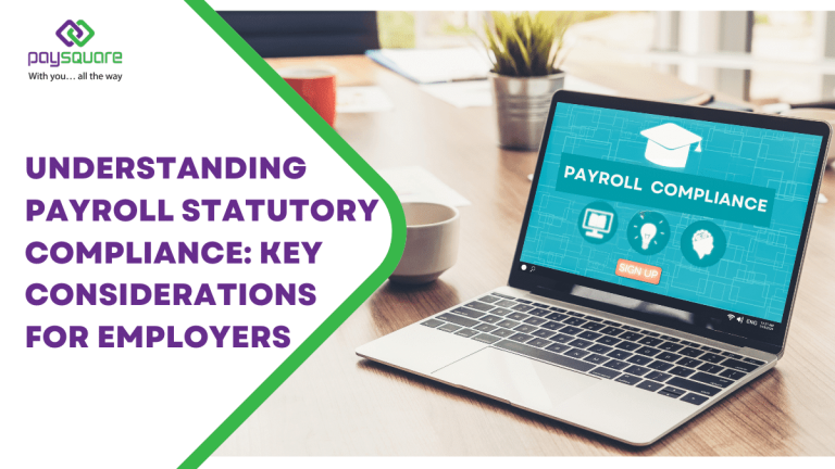 Understanding Payroll Statutory Compliance: Key Considerations for Employers