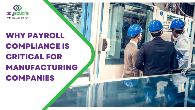 Why Payroll Compliance is Critical for Manufacturing Companies