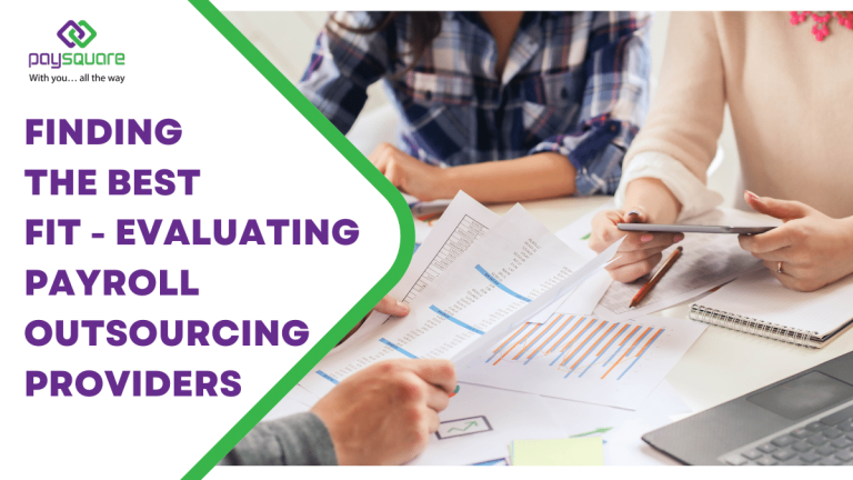 Finding the Best Fit - Evaluating Payroll Outsourcing Providers