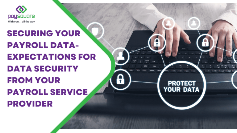 Securing Your Payroll Data- Expectations for Data Security from Your Payroll Service Provider