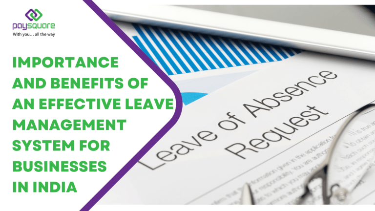 Importance and Benefits of an Effective Leave Management System for Businesses in India