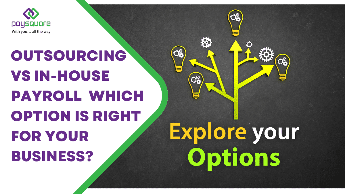 Outsourcing vs In-House Payroll Which Option is Right for Your Business?