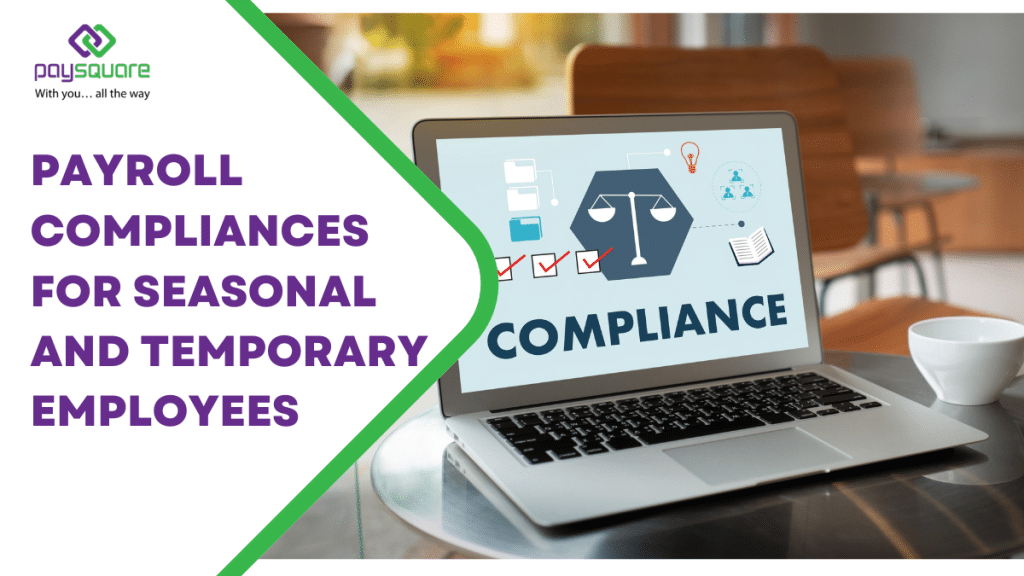 Payroll Compliances for Seasonal and Temporary Employees