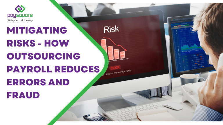 Mitigating Risks - How outsourcing Payroll Reduces Errors and Fraud