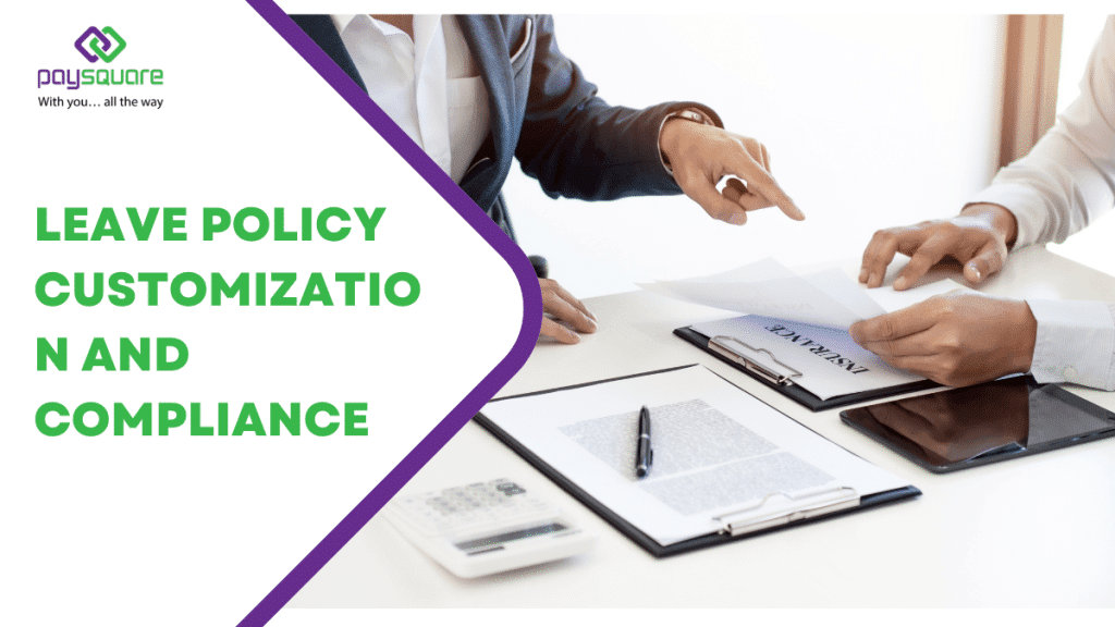 Leave Policy Customization and Compliance