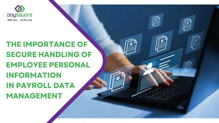 Importance of Secure Handling of Employee Personal Information in Payroll Data Management