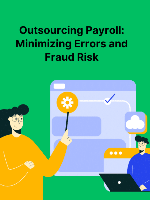 Outsourcing Payroll Minimizing Errors and Fraud Risk