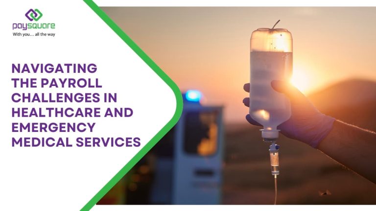 Navigating the Payroll Challenges in Healthcare and Emergency Medical Services