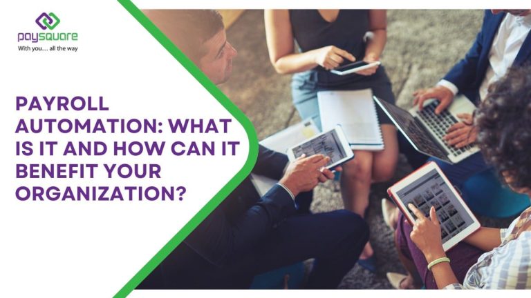 Payroll Automation what is it and how can it benefit your organization?