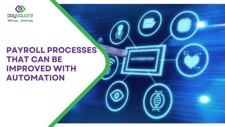 Payroll Processes That Can Be Improved With Automation 