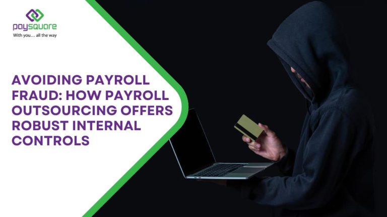 Avoiding Payroll Fraud: How Payroll Outsourcing Offers Robust Internal Controls