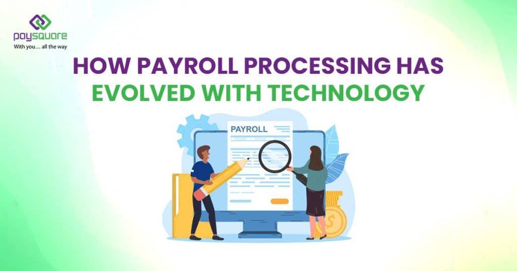 How Payroll Processing Has Evolved with Technology