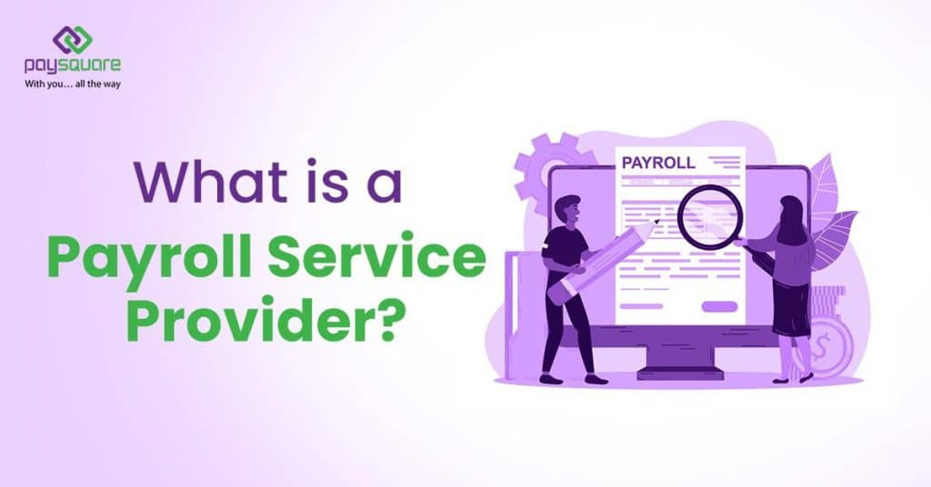 What is a Payroll Service Provider