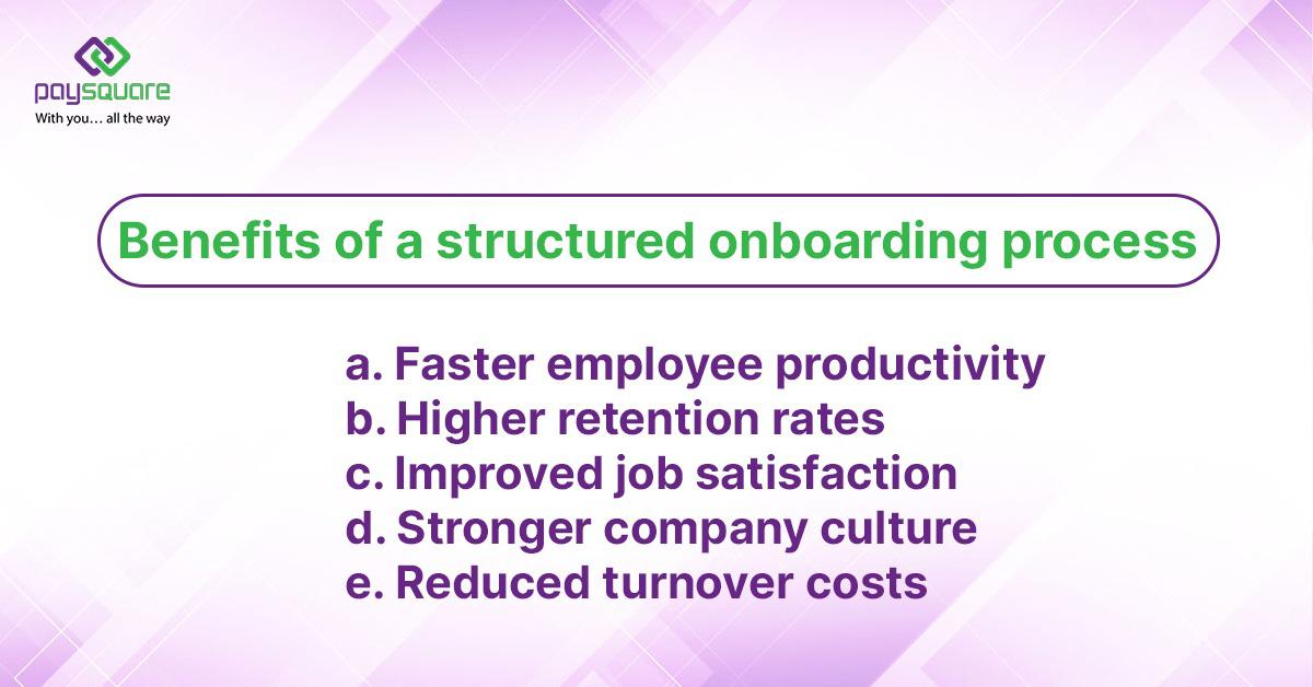 Benefits of a structured onboarding process for new Employees