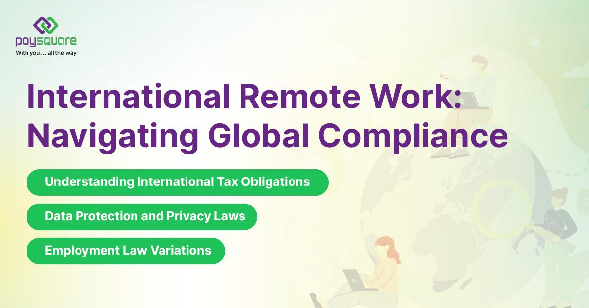 International Remote Work Navigating Global Compliance